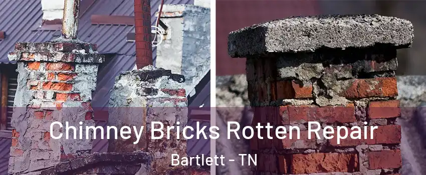  Chimney Bricks Rotten Repair Bartlett - TN
