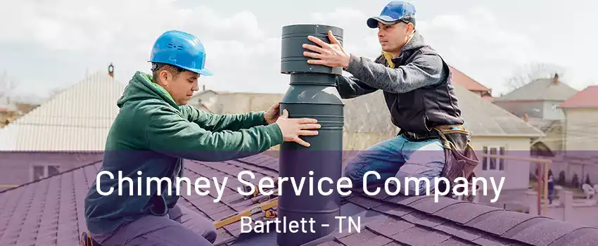  Chimney Service Company Bartlett - TN