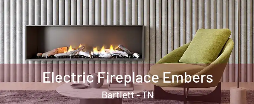  Electric Fireplace Embers Bartlett - TN
