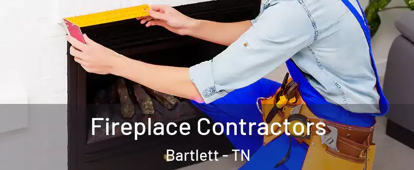  Fireplace Contractors Bartlett - TN