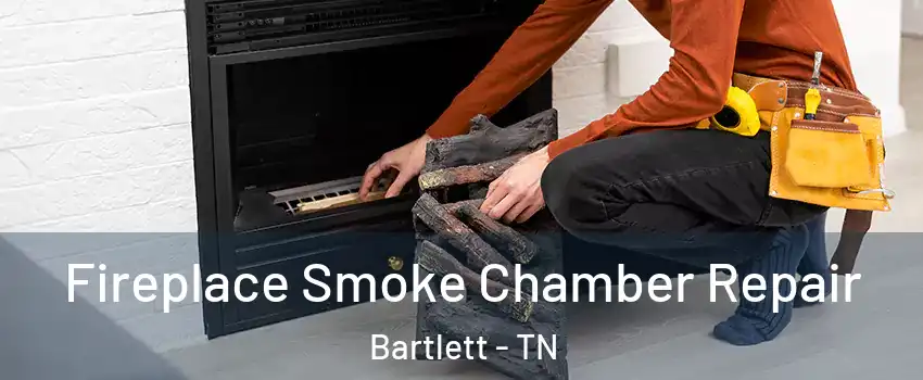  Fireplace Smoke Chamber Repair Bartlett - TN