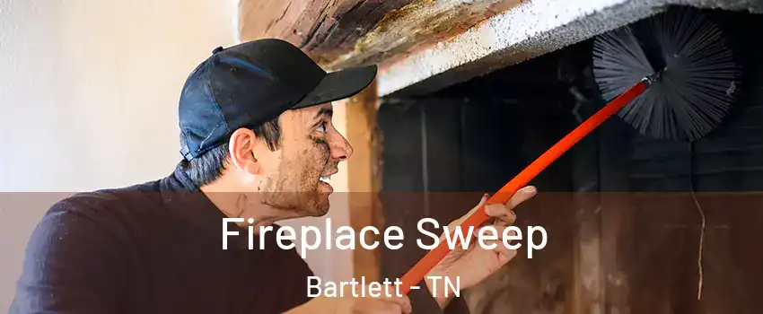  Fireplace Sweep Bartlett - TN
