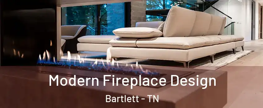  Modern Fireplace Design Bartlett - TN